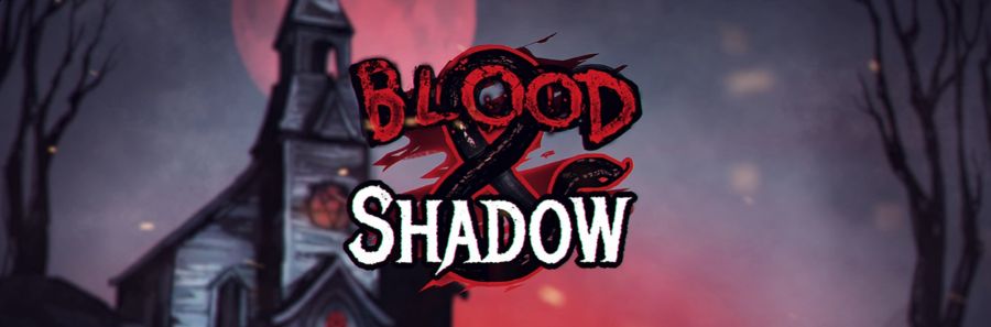 Blood & Shadow