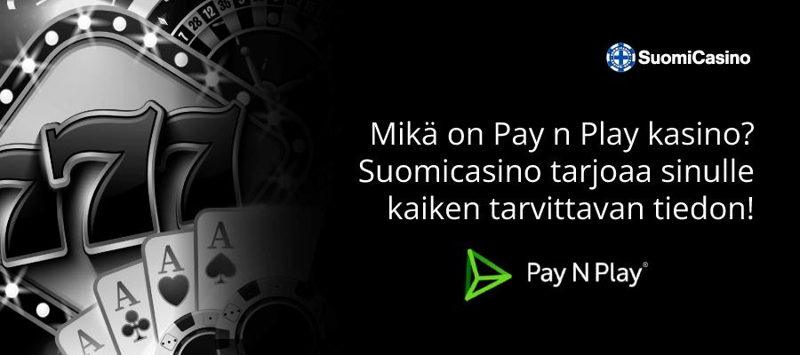 Suomicasino Pay n play kasinot