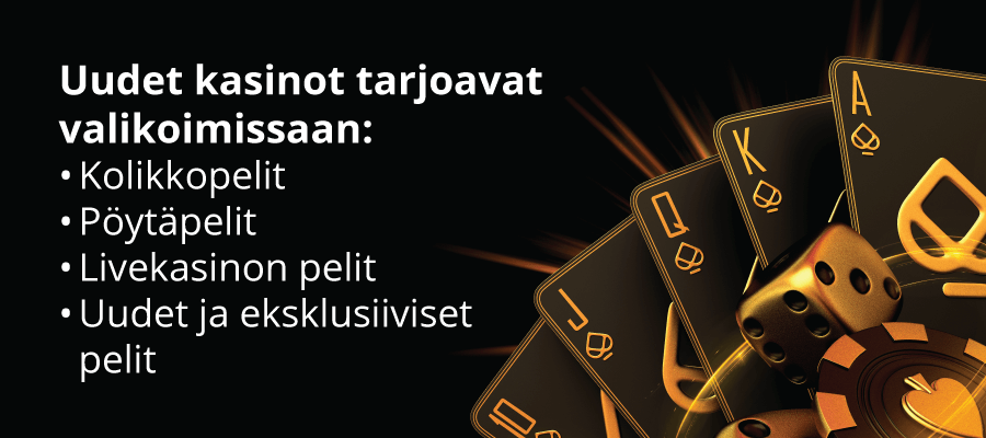 Uudet kasinot ja pelivalikoimat