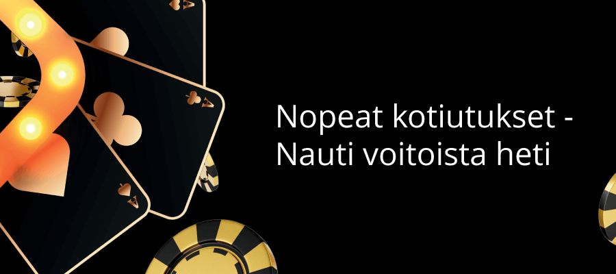 Nopeat kotiutukset