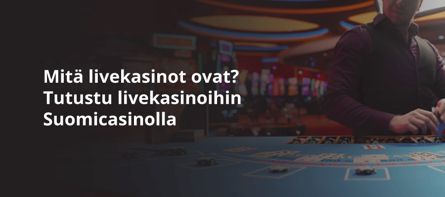 Mitä livekasinot ovat? 