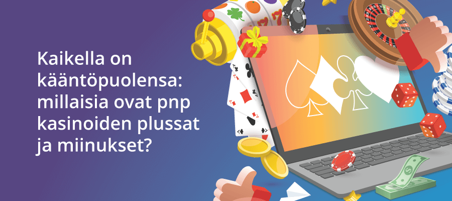 Pay n Play kasinoden plussat ja miinukset