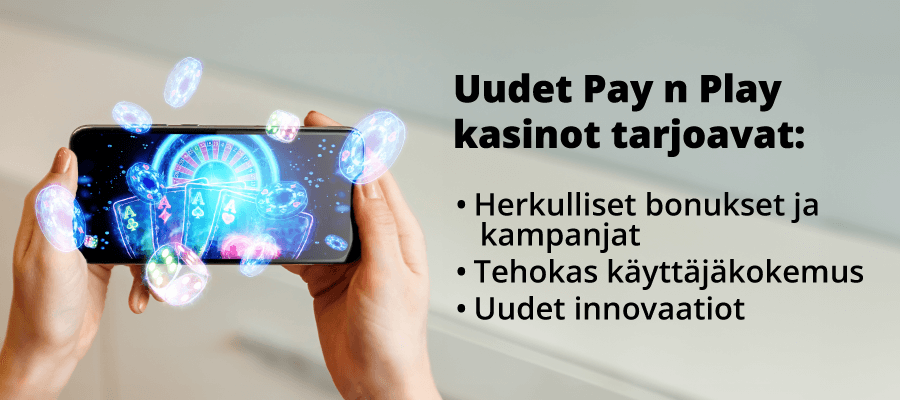 Uudet Pay n Play kasinot