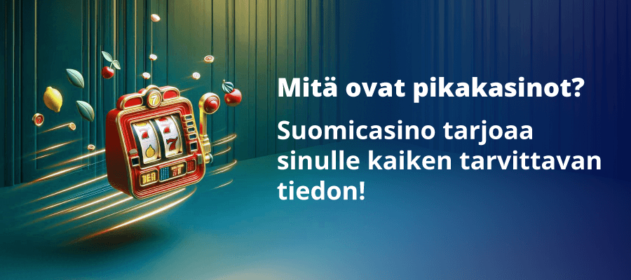 Mitä pikakasinot ovat