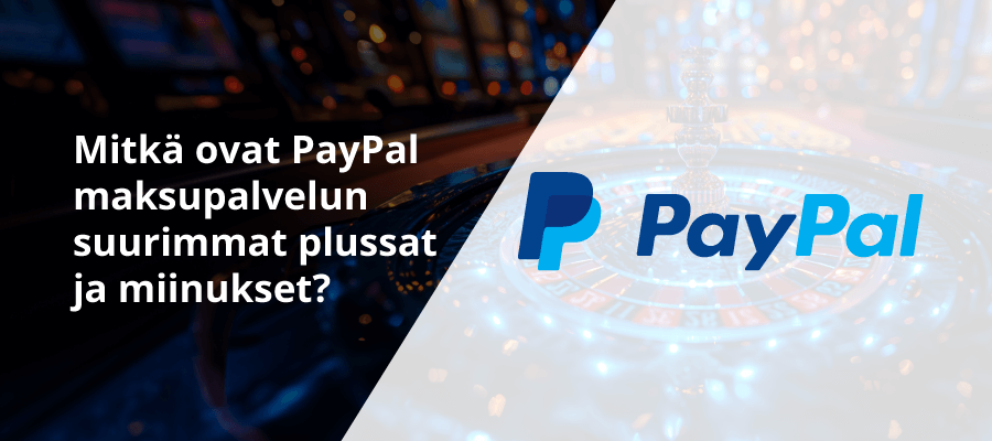 PayPal suurimmat plussa ja miinukset