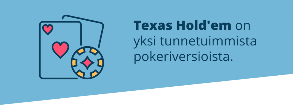 Texas Hold'em on suosituin pokeri